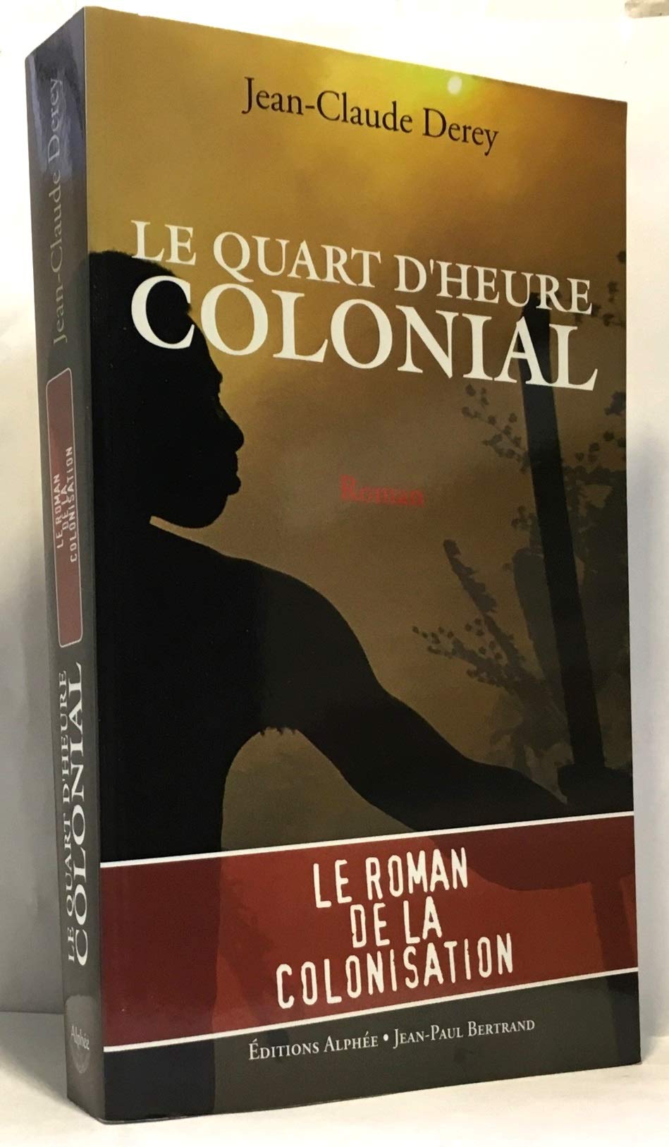 Le quart d'heure colonial 9782753803558