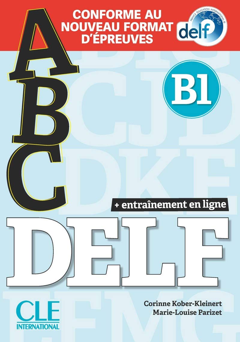 ABC DELF - Niveau B1 - Livre + CD + Entrainement en ligne - Conforme au nouveau format d'épreuves 9782090351972