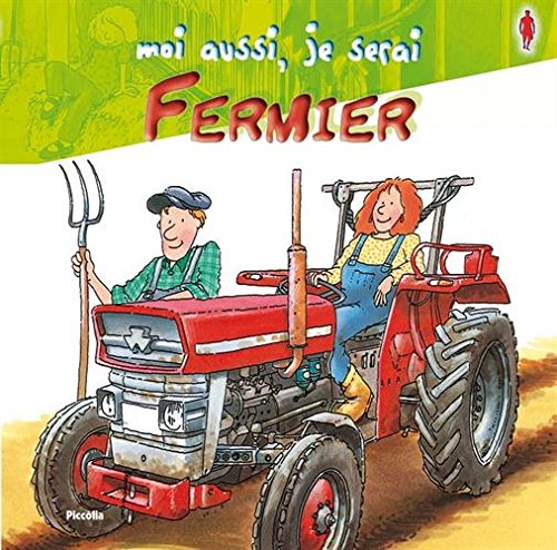 Moi aussi, je serai fermier 9782753013452