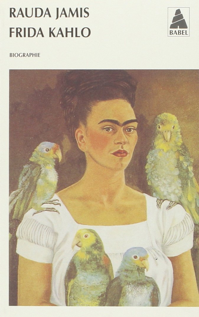 Frida Kahlo autoportrait d'une femme 9782742705788
