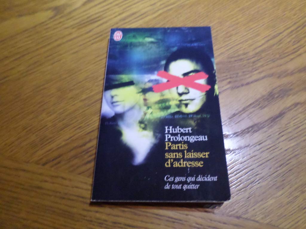Partis sans laisser d'adresse : Ces gens qui décident de tout quitter 9782290331880