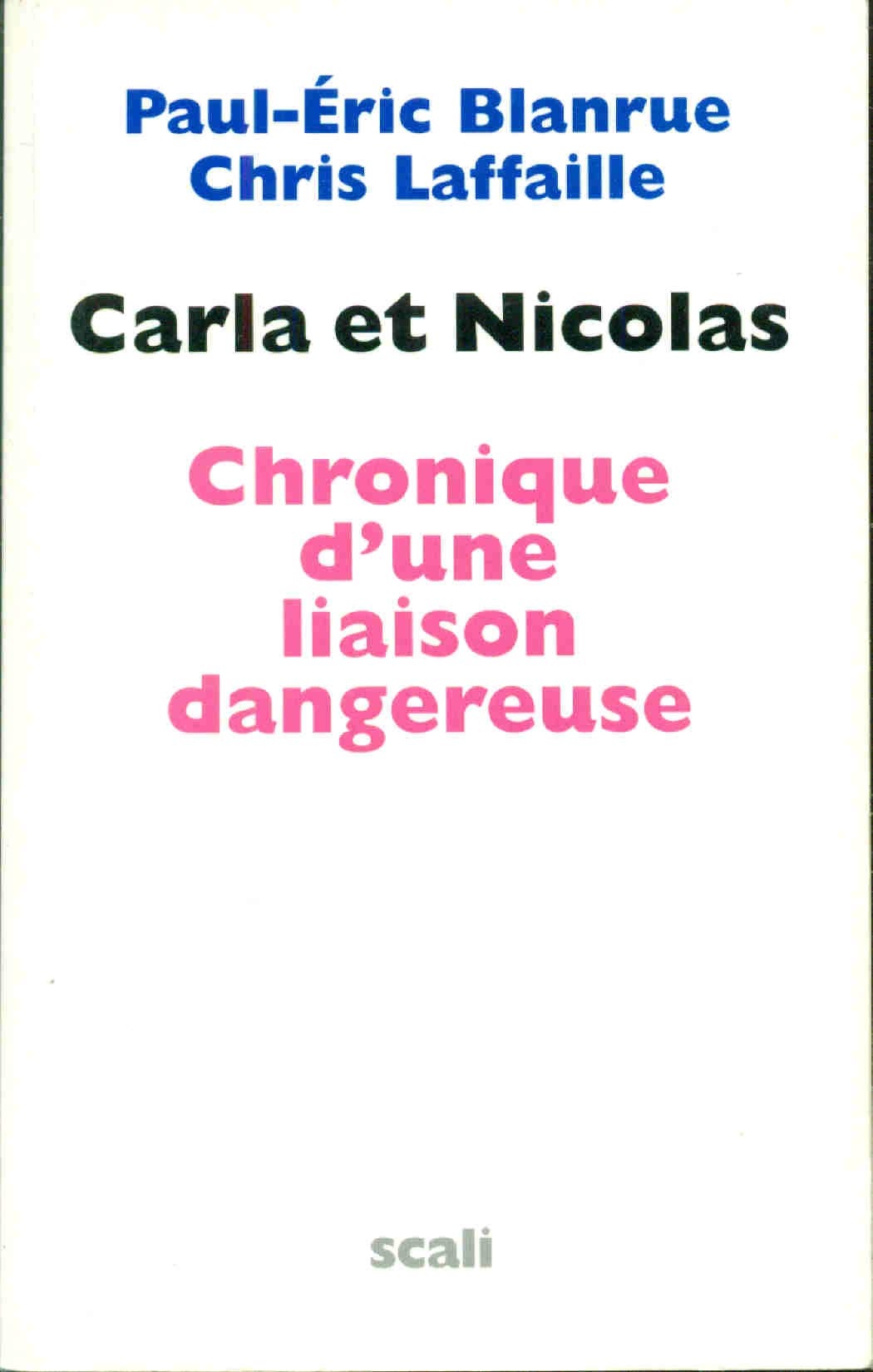 Carla et Nicolas, Chronique d'une liaison dangereuse 9782350122342