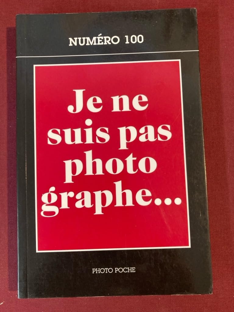 JE NE SUIS PAS PHOTOGRAPHE: photopoche N° 100 9782742752256