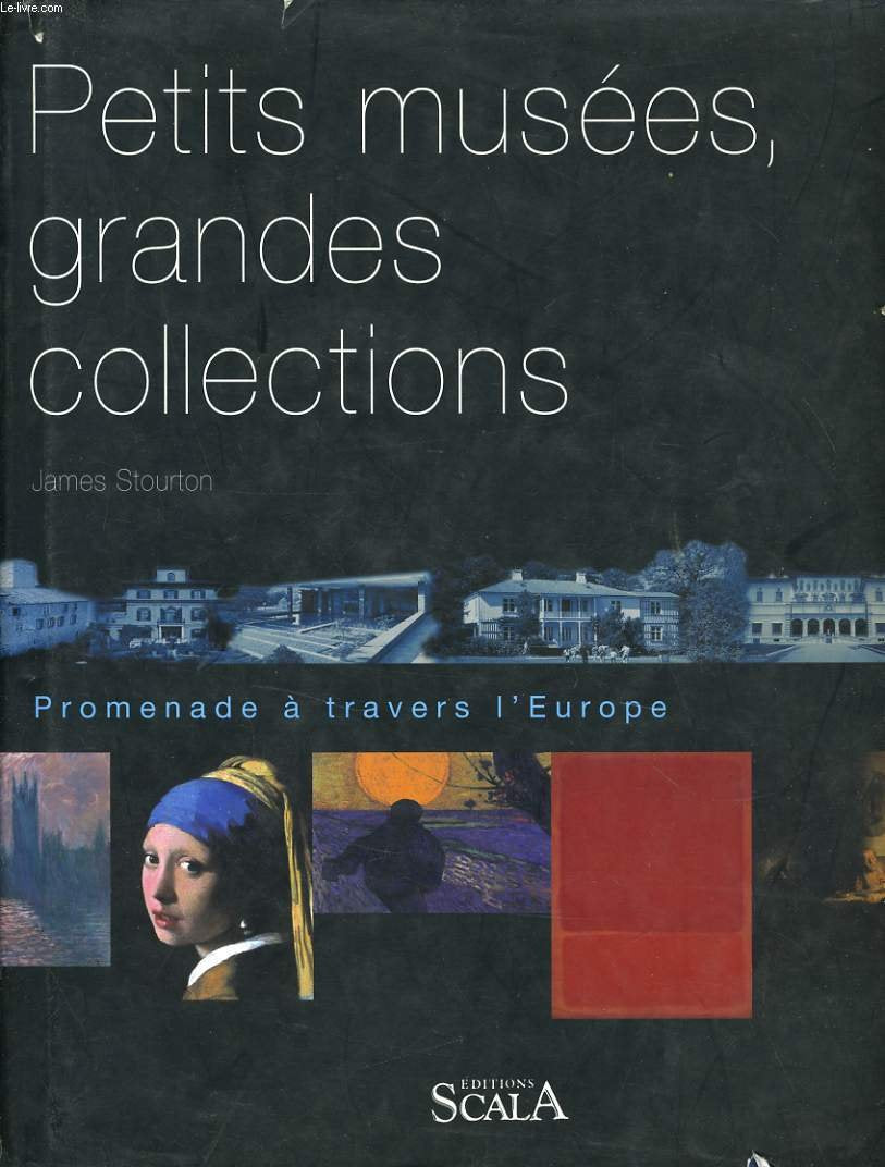 Petits musées, grandes collections: Promenade à travers l'Europe 9782866563271