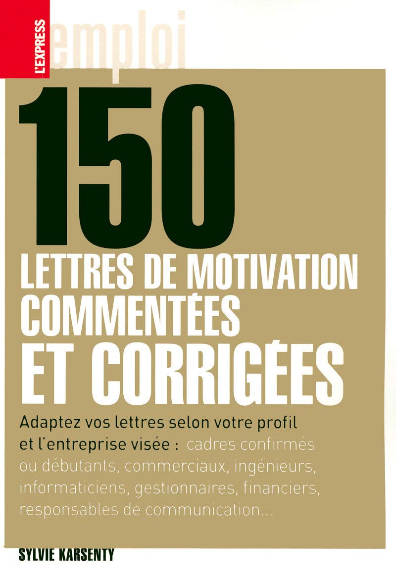 150 lettres de motivation commentées et motivées 9782843434303