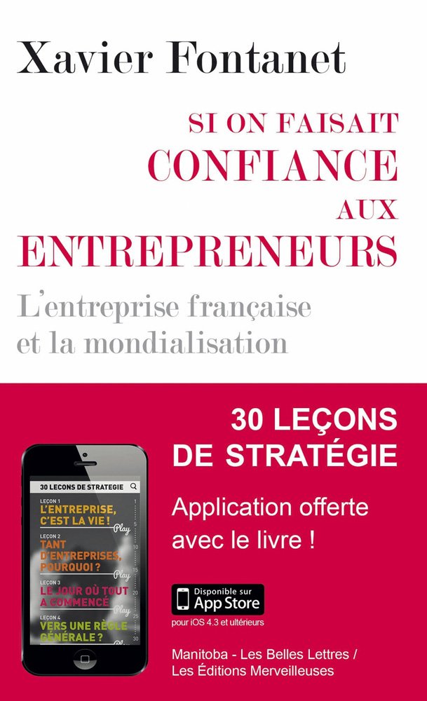 Si on faisait confiance aux entrepreneurs: L'entreprise française et la mondialisation 9782251790039