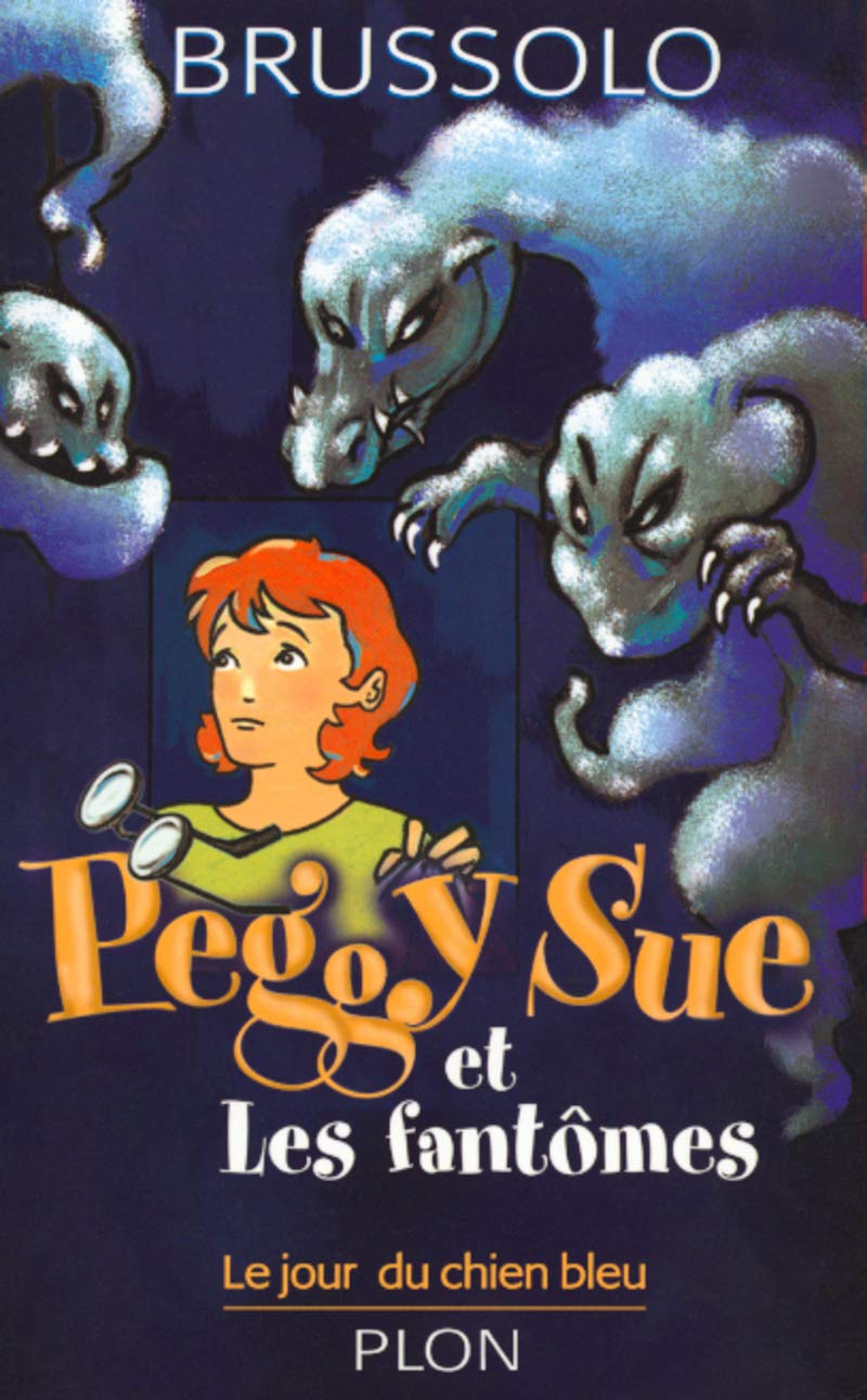 Peggy Sue et les fantômes, tome 1 : Le Jour du chien bleu 9782259194303