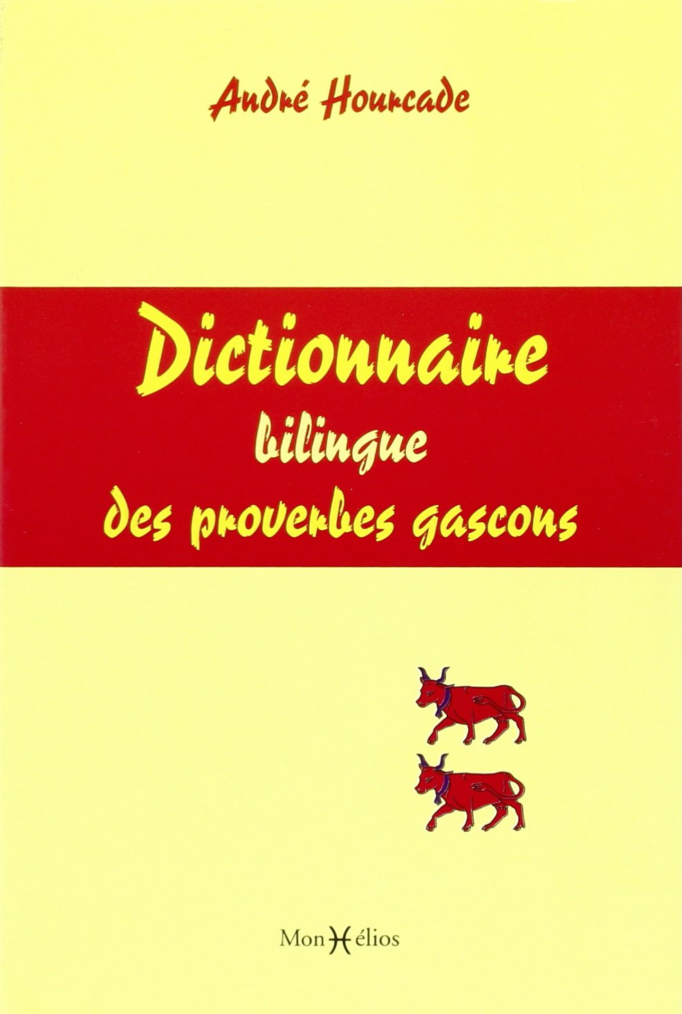 Dictionnaire bilingue des proverbes gascons 9782914709644