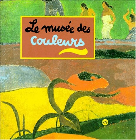 Le musée des couleurs... 9782711834815