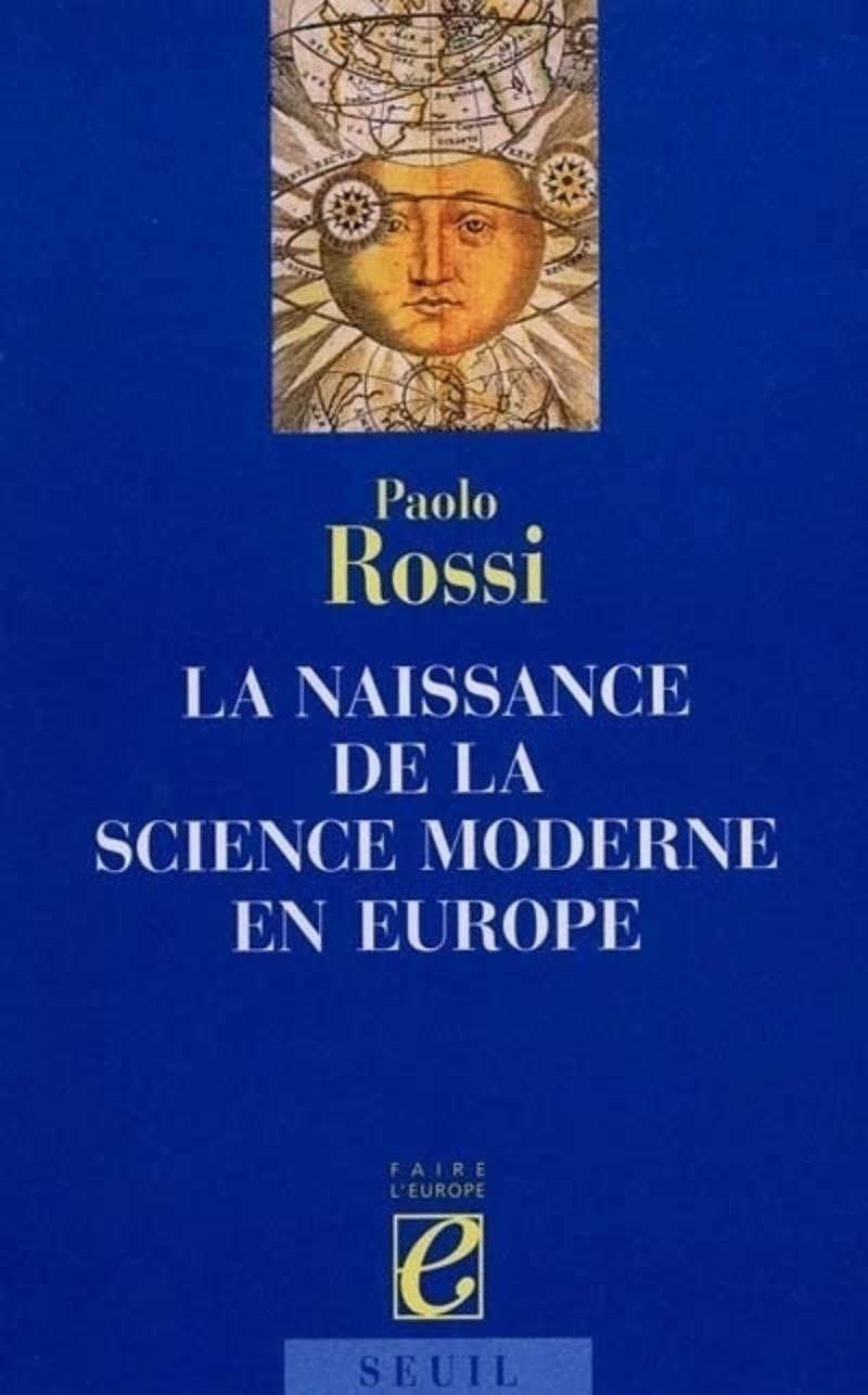 La naissance de la Science moderne en Europe 9782020229746