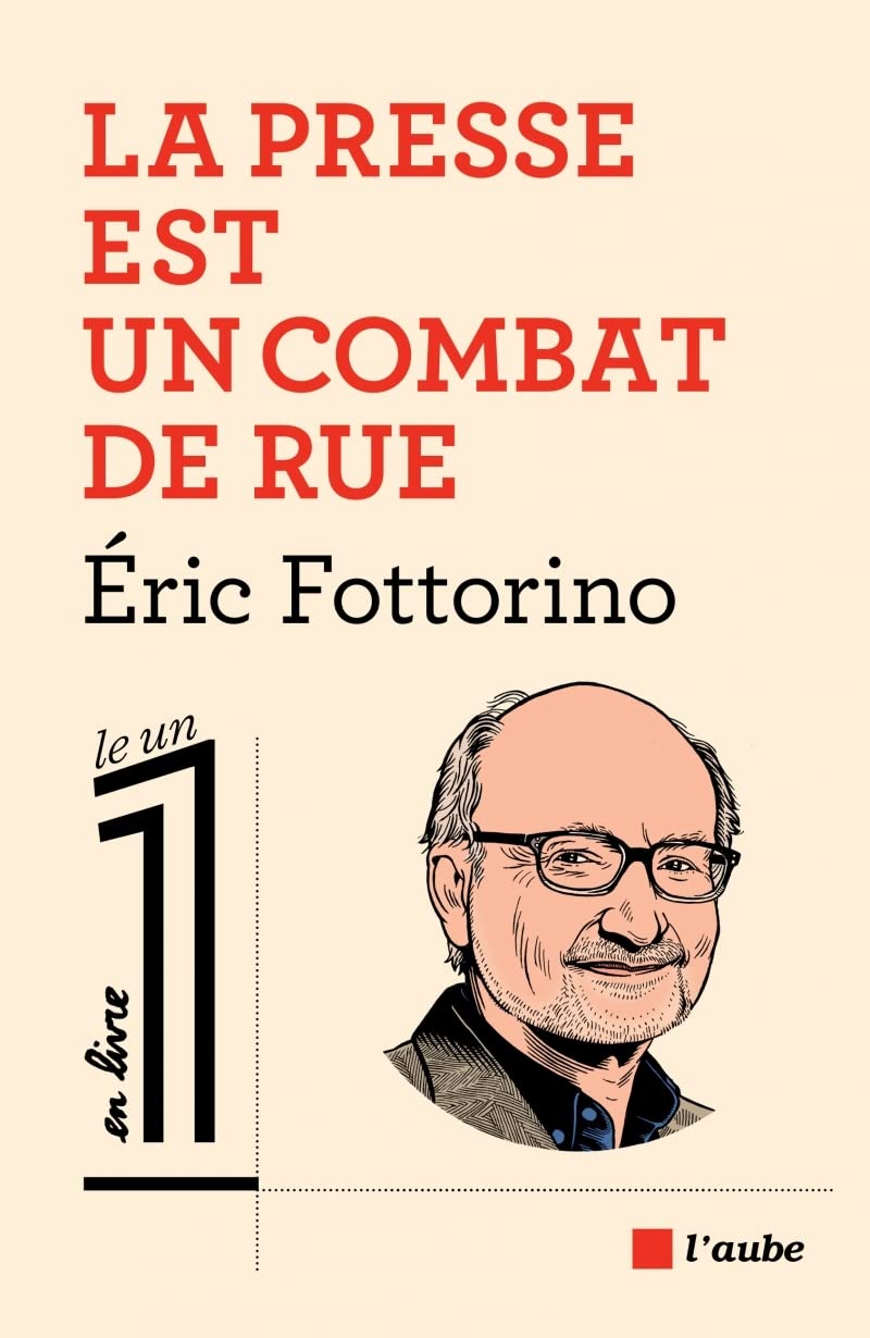 La presse est un combat de rue 9782815939010