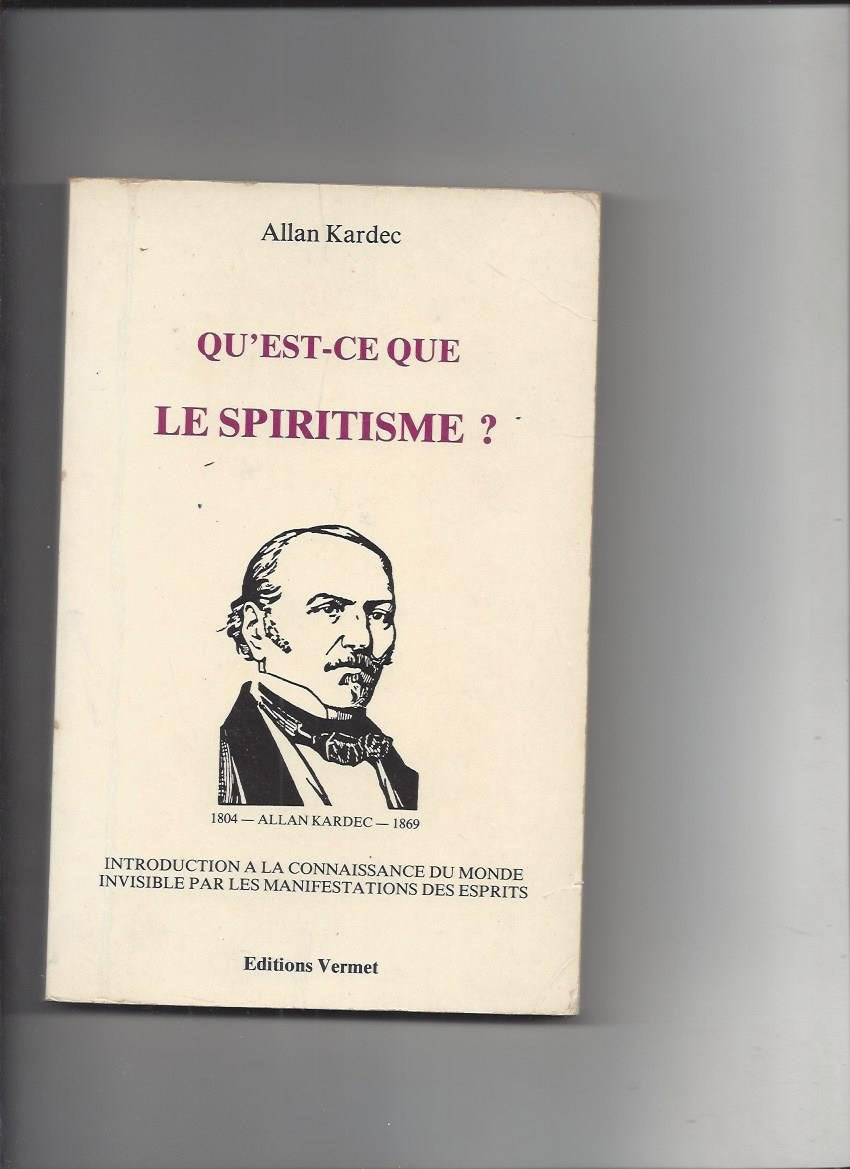 Qu'est-ce-que le spiritisme ? 9782865140060