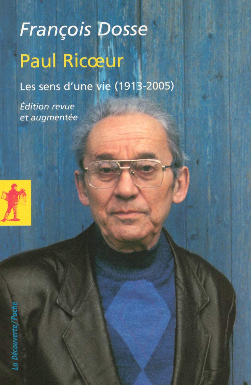 Paul Ricoeur: Les sens d'une vie (1913-2005) 9782707154316