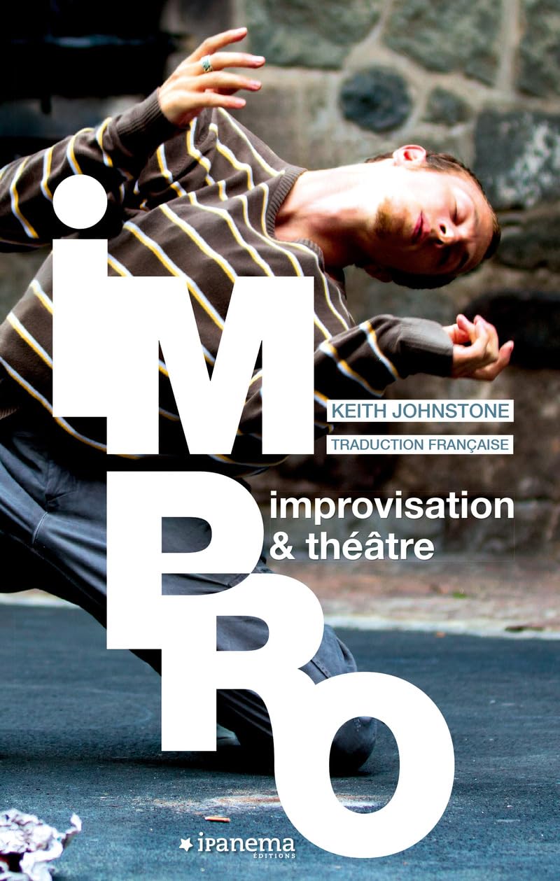 IMPRO, IMPROVISATION & THEATRE 9782364780552