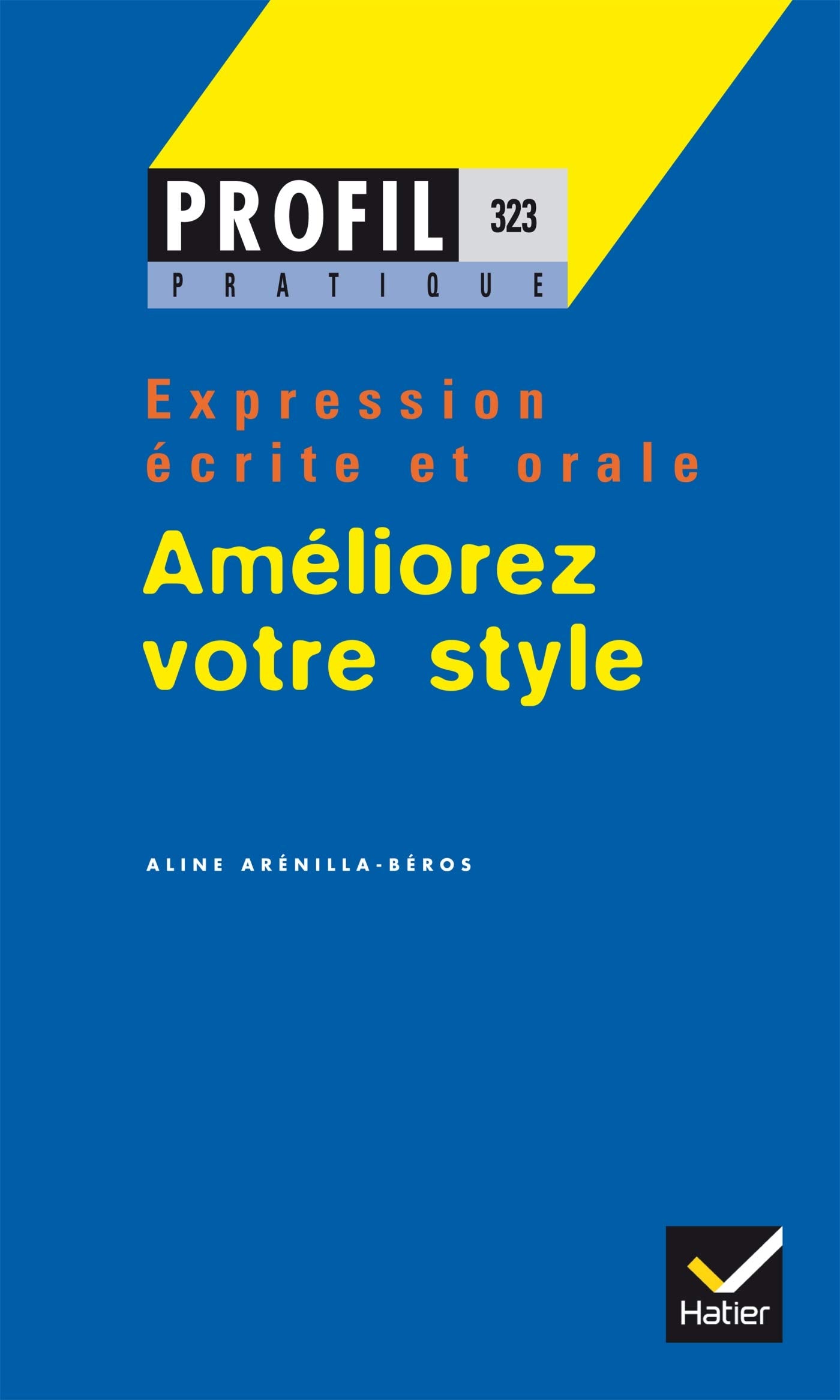 Améliorez votre style, tome 1 : expression écrite et orale 9782218714238