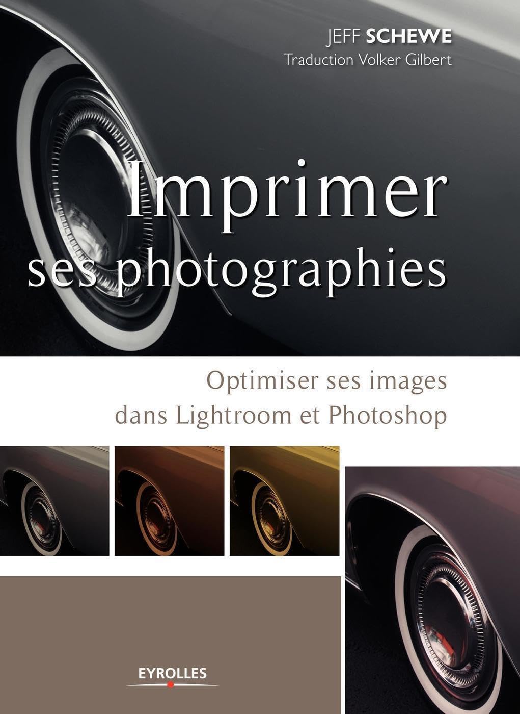 Imprimer ses photographies : Optimiser ses images dans Lightroom et Photoshop 9782212138931