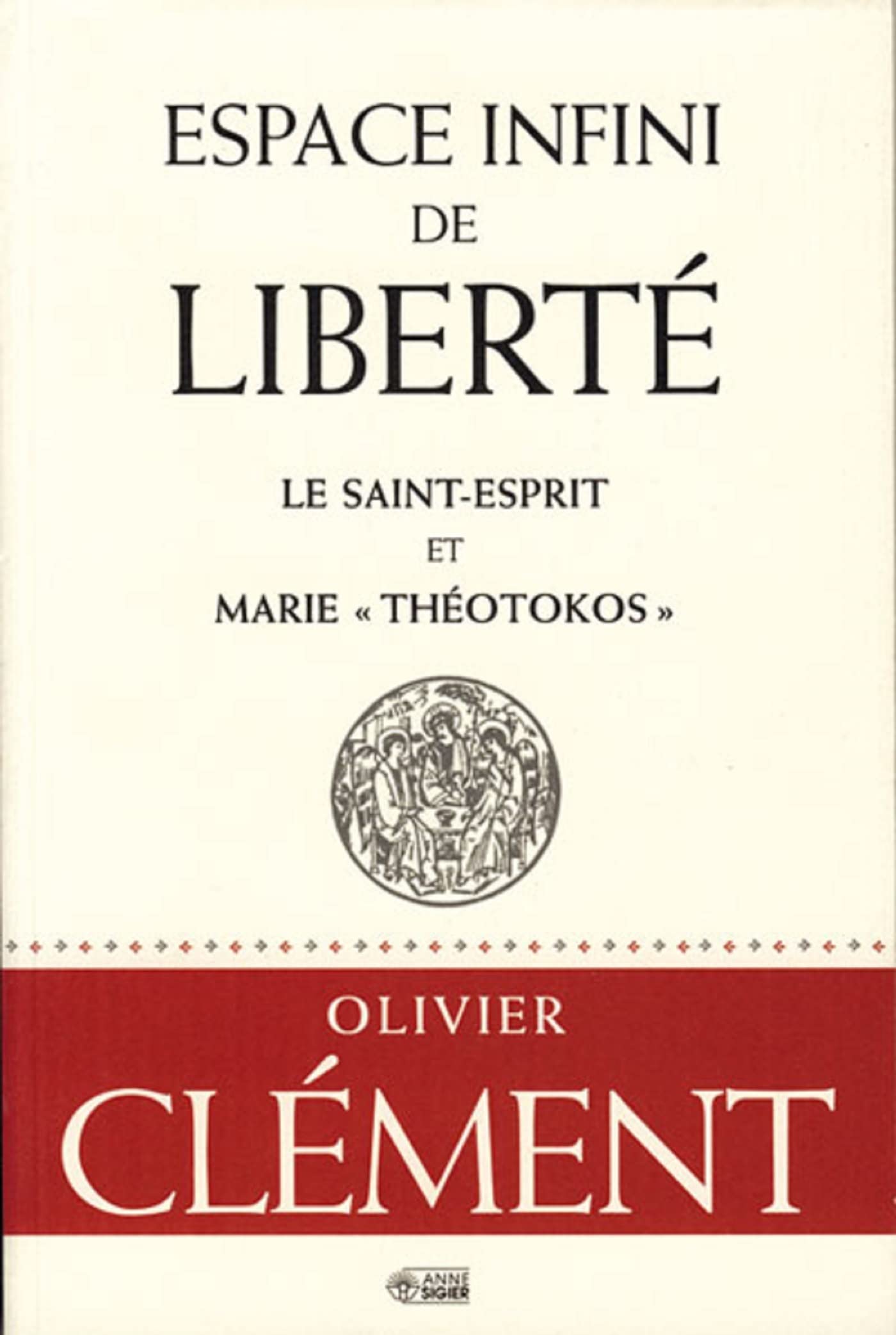 Espace infini de liberté : Le Saint-Esprit et Marie "théotokos" 9782891294768