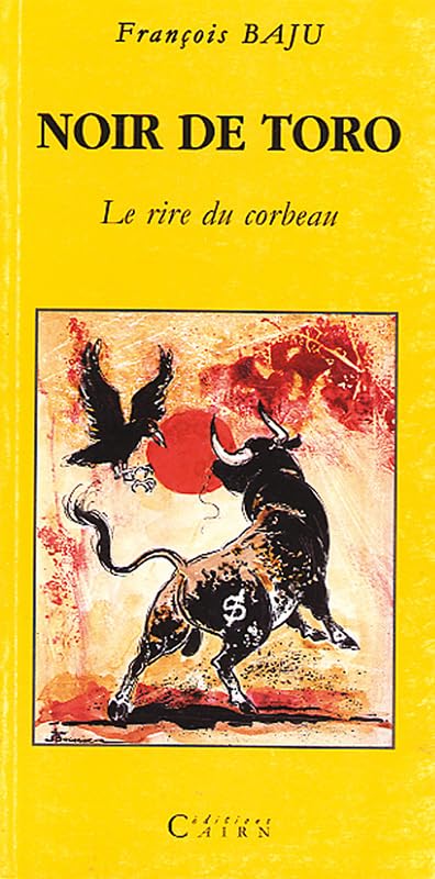 Noir de toro. Le rire du corbeau 9782912233646