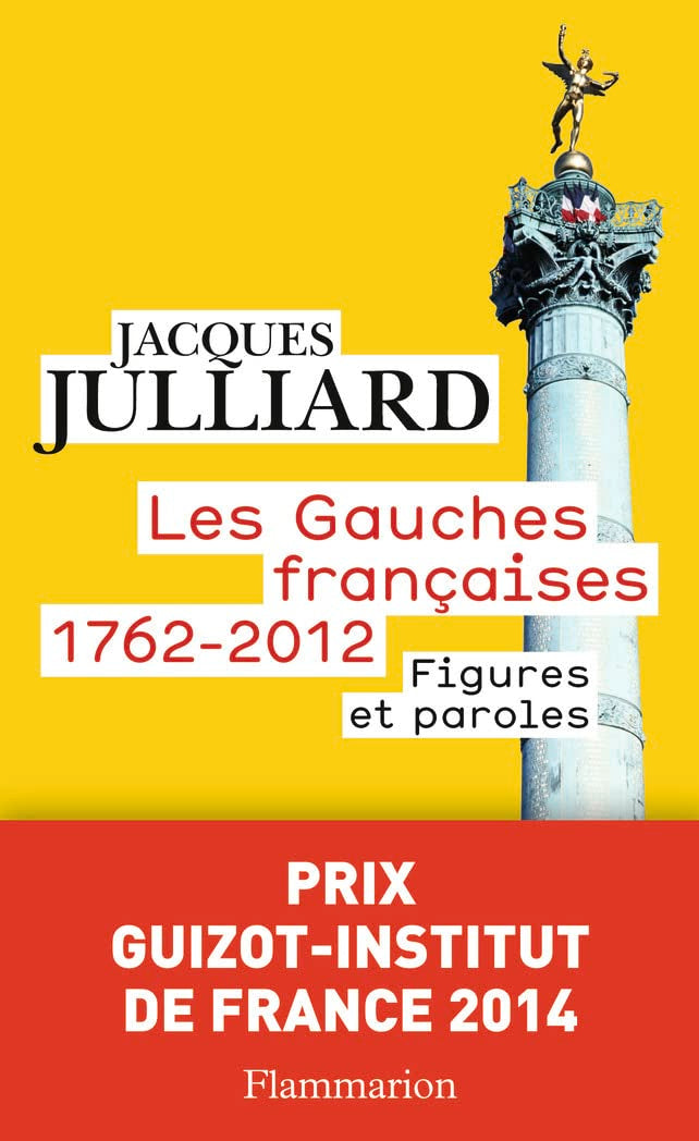 Les gauches françaises 1762-2012: Figures et paroles 9782081342590