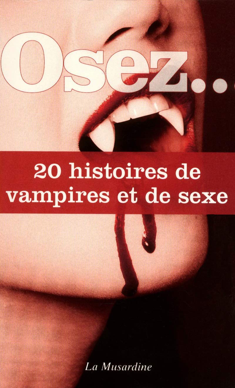 Osez 20 histoires de vampires et de sexe 9782842715397