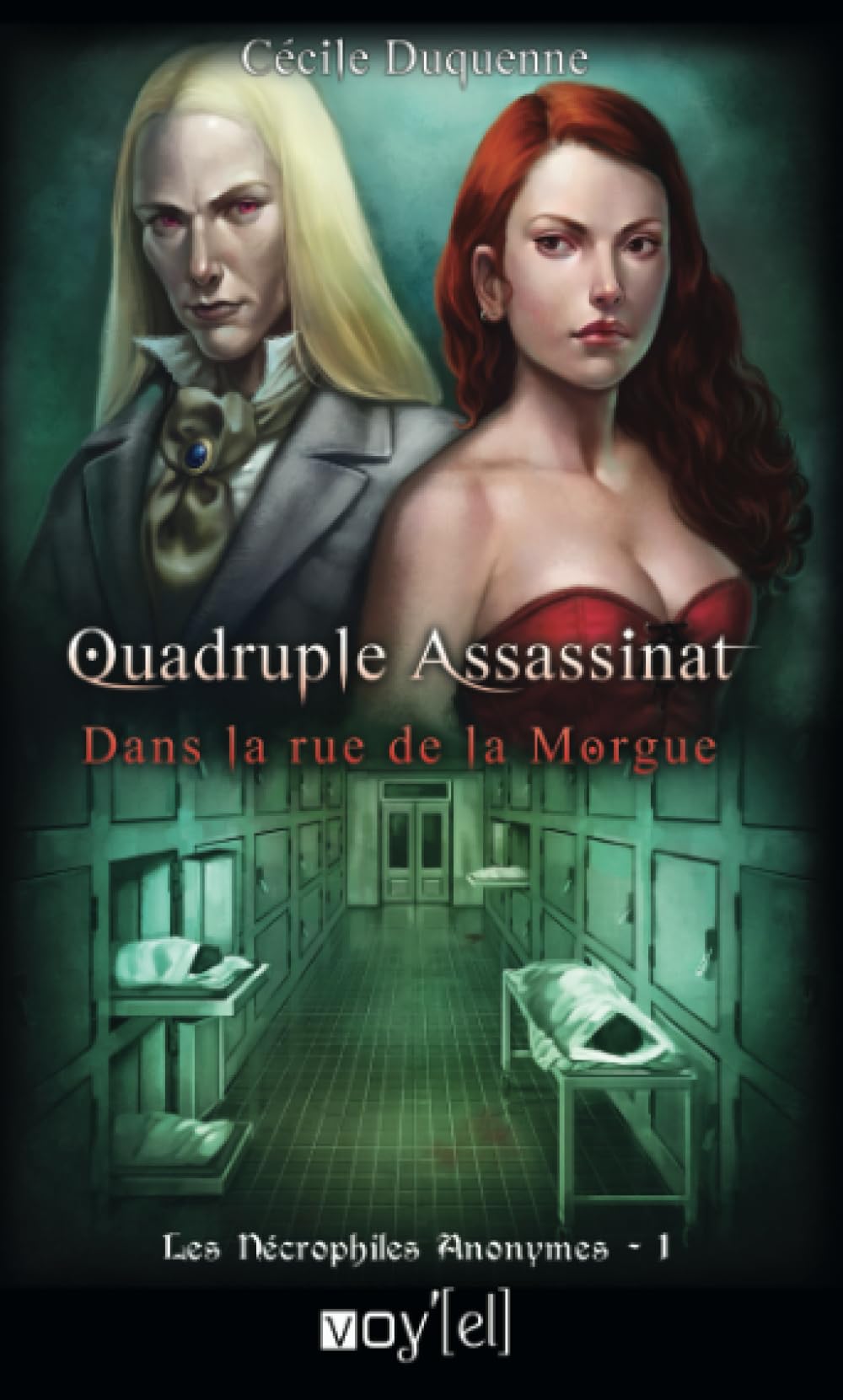 Les Nécrophiles Anonymes - 1: Quadruple Assassinat dans la rue de la Morgue 9782364751255