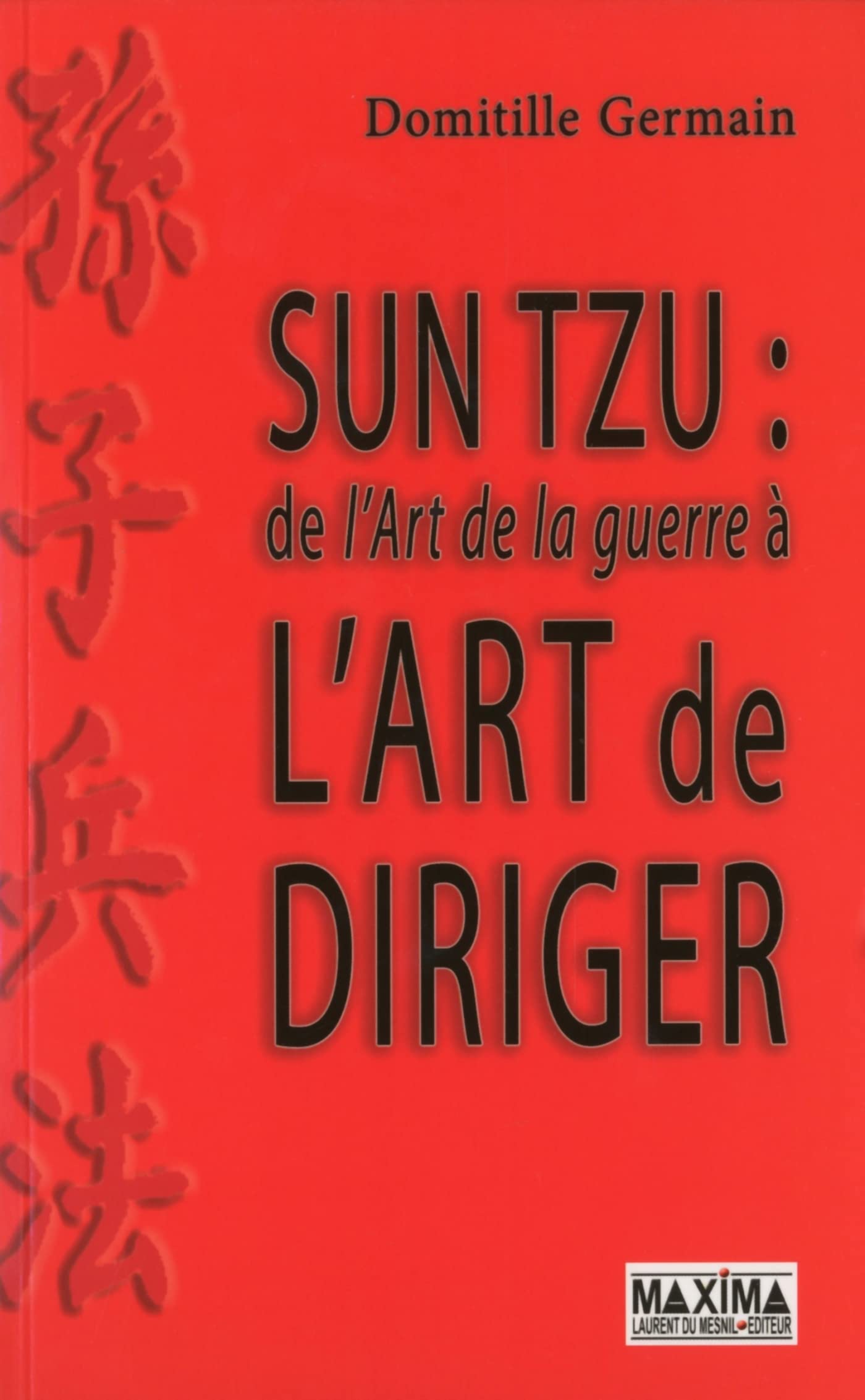 Sun Tzu: De l'art de la guerre à l'art de diriger 9782840017585