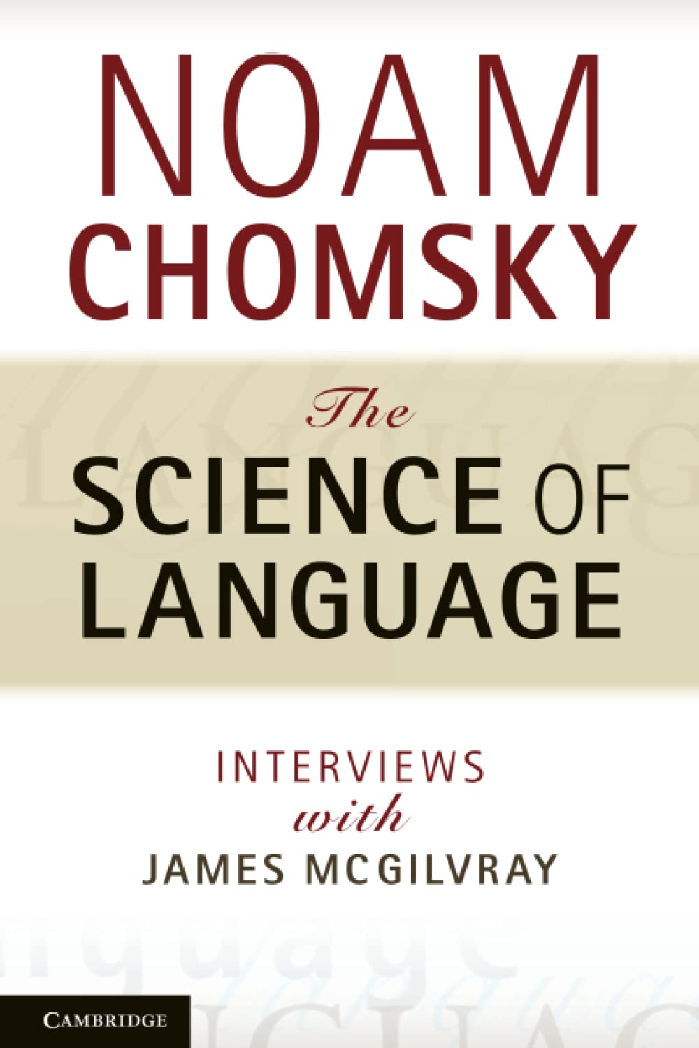 The Science of Language: Interviews with James McGilvray 9781107602403