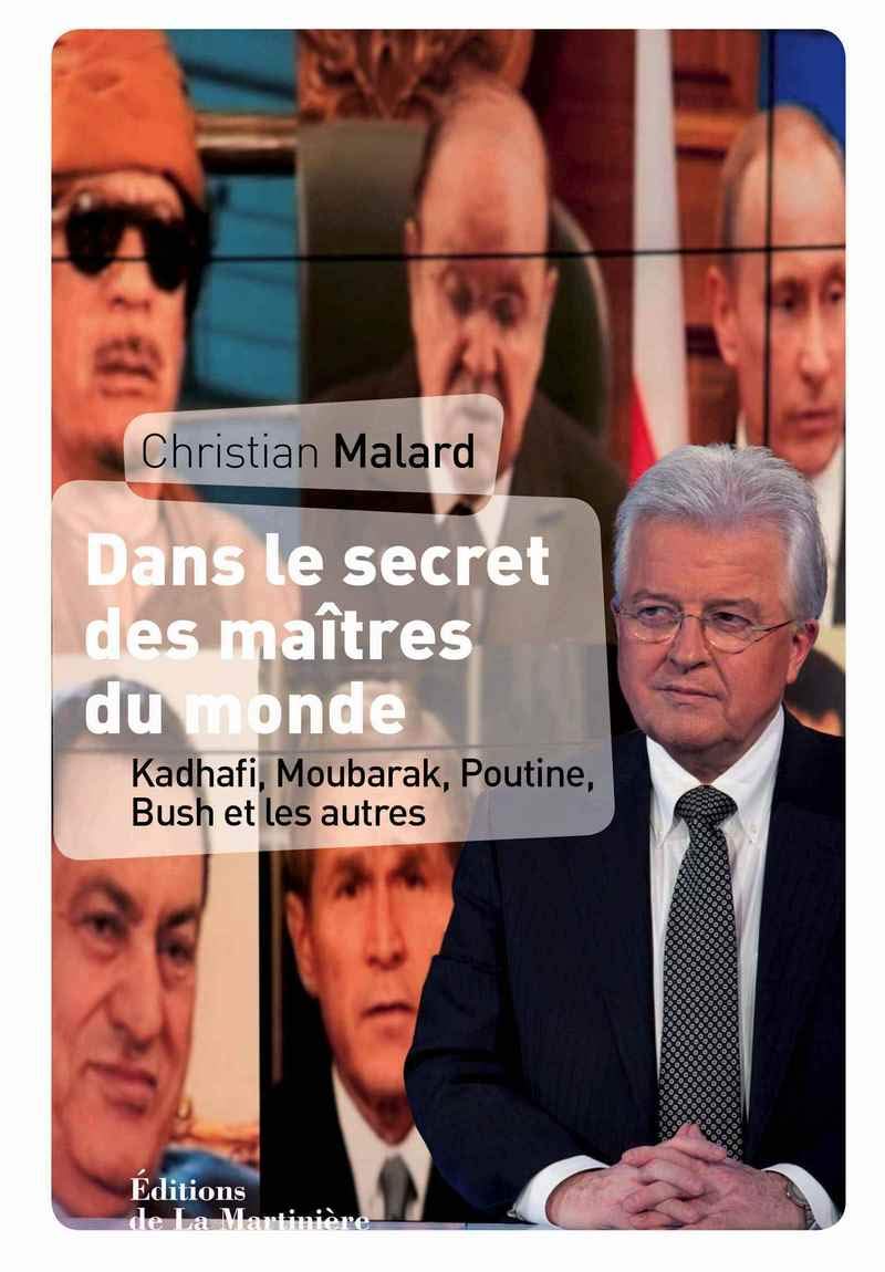Dans le secret des Maîtres du monde. Kadhafi, Bush, Mitterrand, Poutine et les autres... 9782732449197