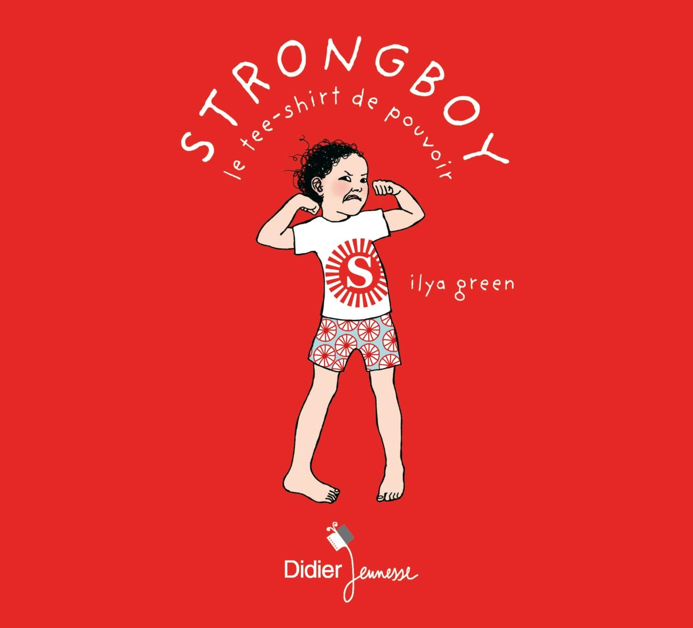 Strongboy, le tee-shirt de pouvoir 9782278057160
