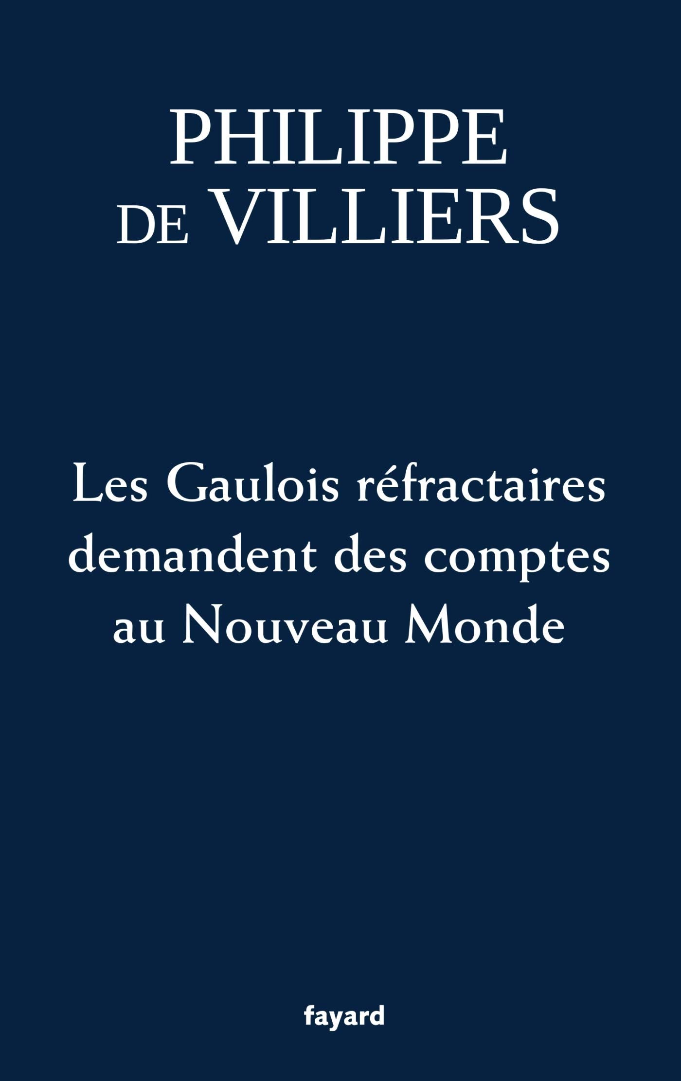 Les Gaulois réfractaires demandent des comptes au Nouveau Monde 9782213717487