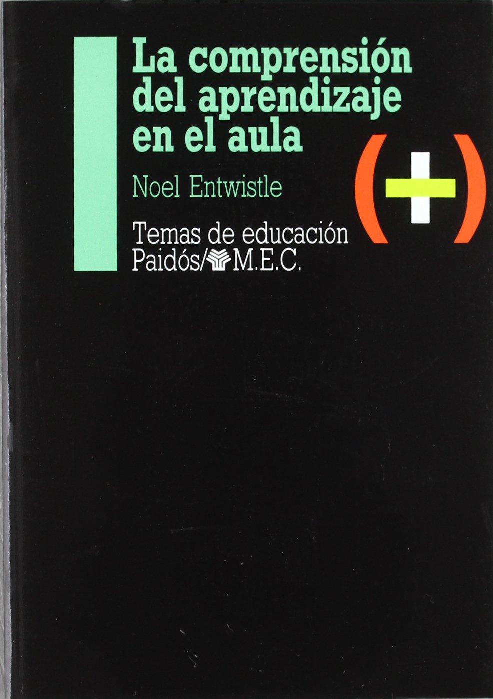 La comprension del aprendizaje en el aula / The Understanding of Learning in The Classroom 9788475094939