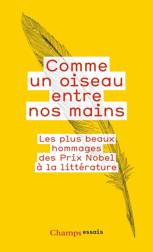 Comme un oiseau entre nos mains: Les plus beaux hommages des Prix Nobel à la littérature 9782081445352