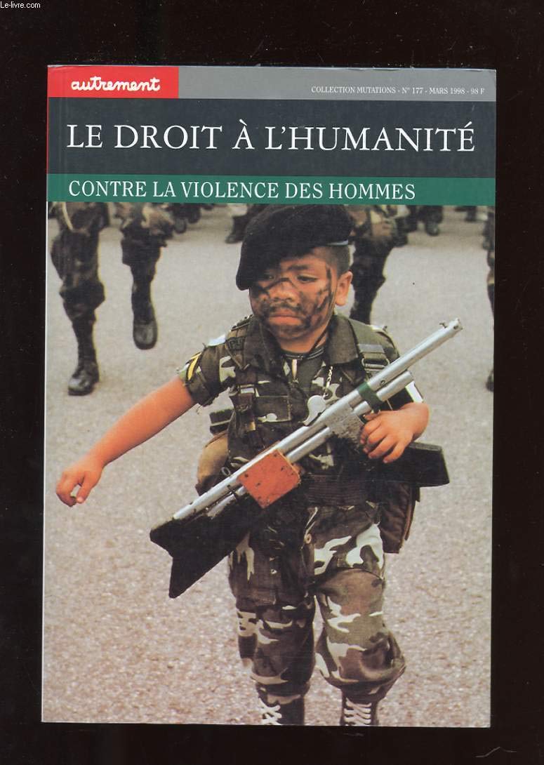 Le Droit à l'humanité. Contre la violence des hommes 9782862607771