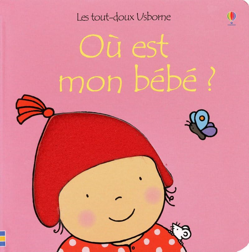 Où est mon bébé ? - Fille - Les tout-doux Usborne 9781409514367