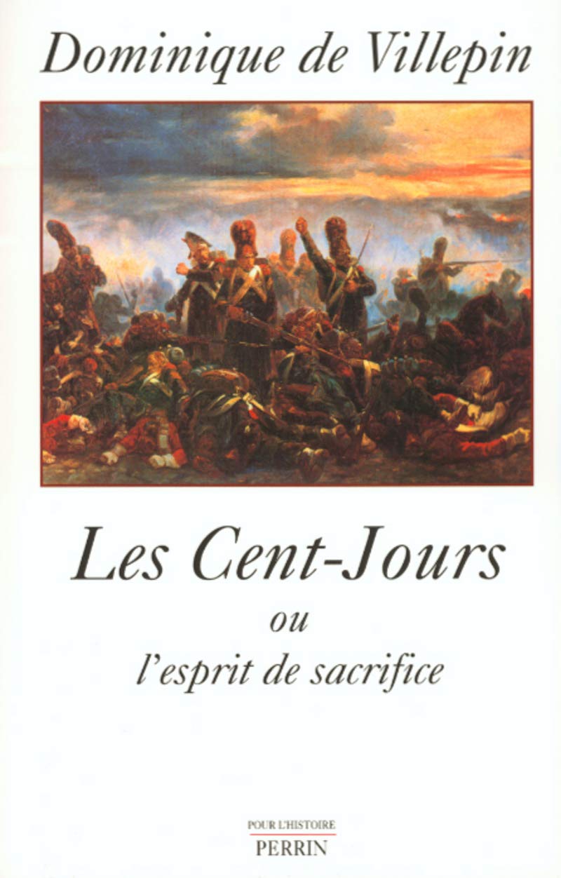 Les Cent-Jours ou l'esprit de sacrifice 9782702863947
