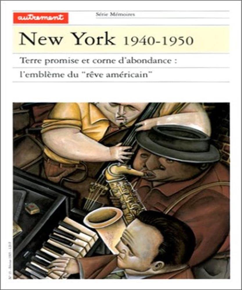New York 1940-1950. Terre promise et corne d'abondance : l'emblème du "rêve américain" 9782862605258