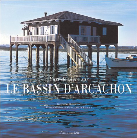 L'Art de vivre sur le bassin d'Arcachon 9782082007443