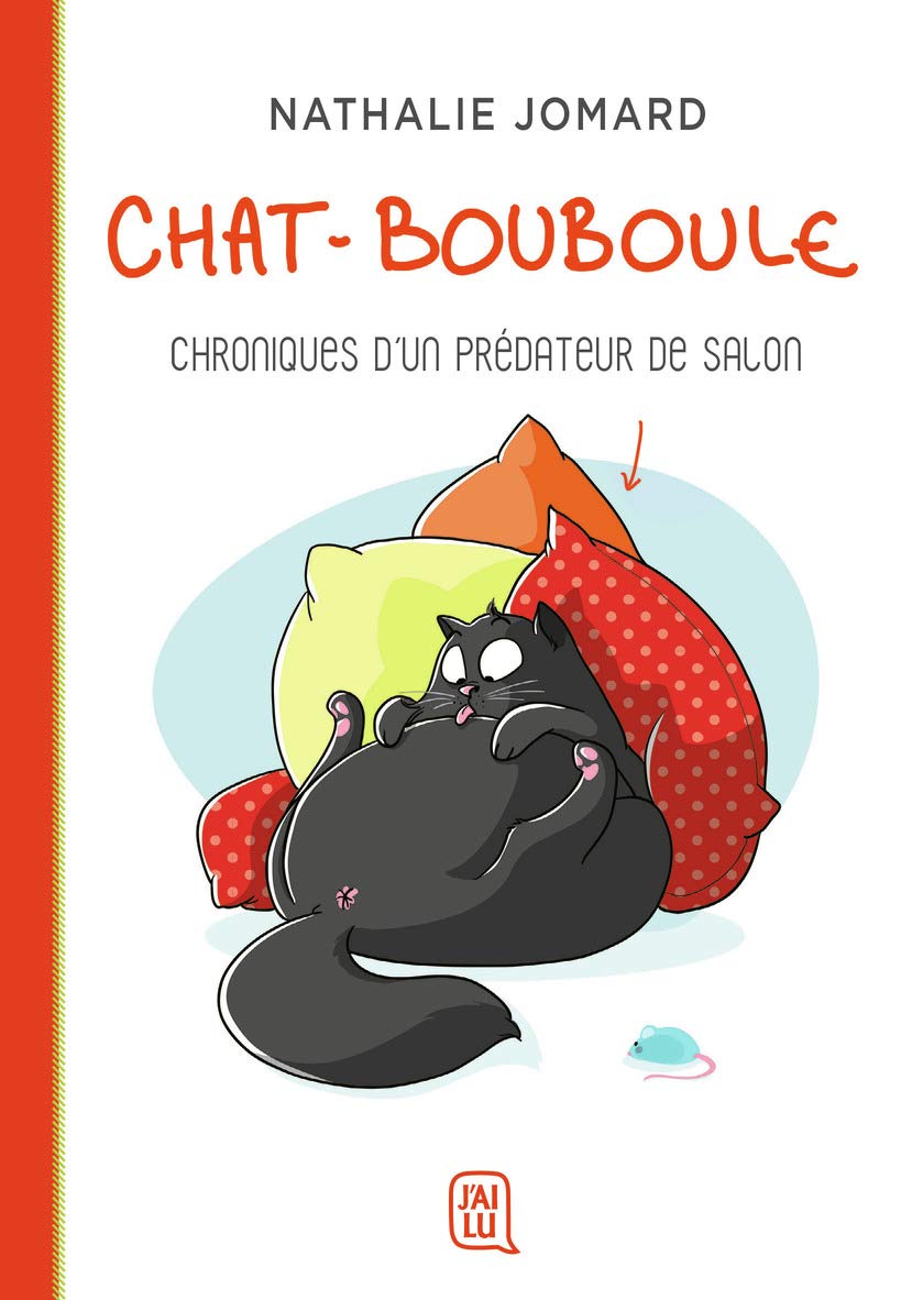 Chat-Bouboule: Chroniques d'un prédateur de salon 9782290165577