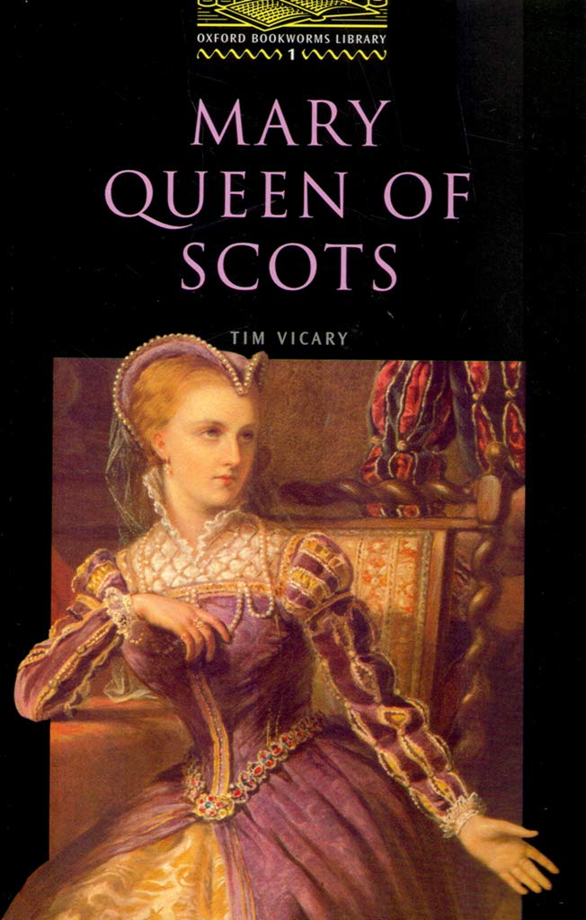 Mary, Queen of Scots 9780194229470