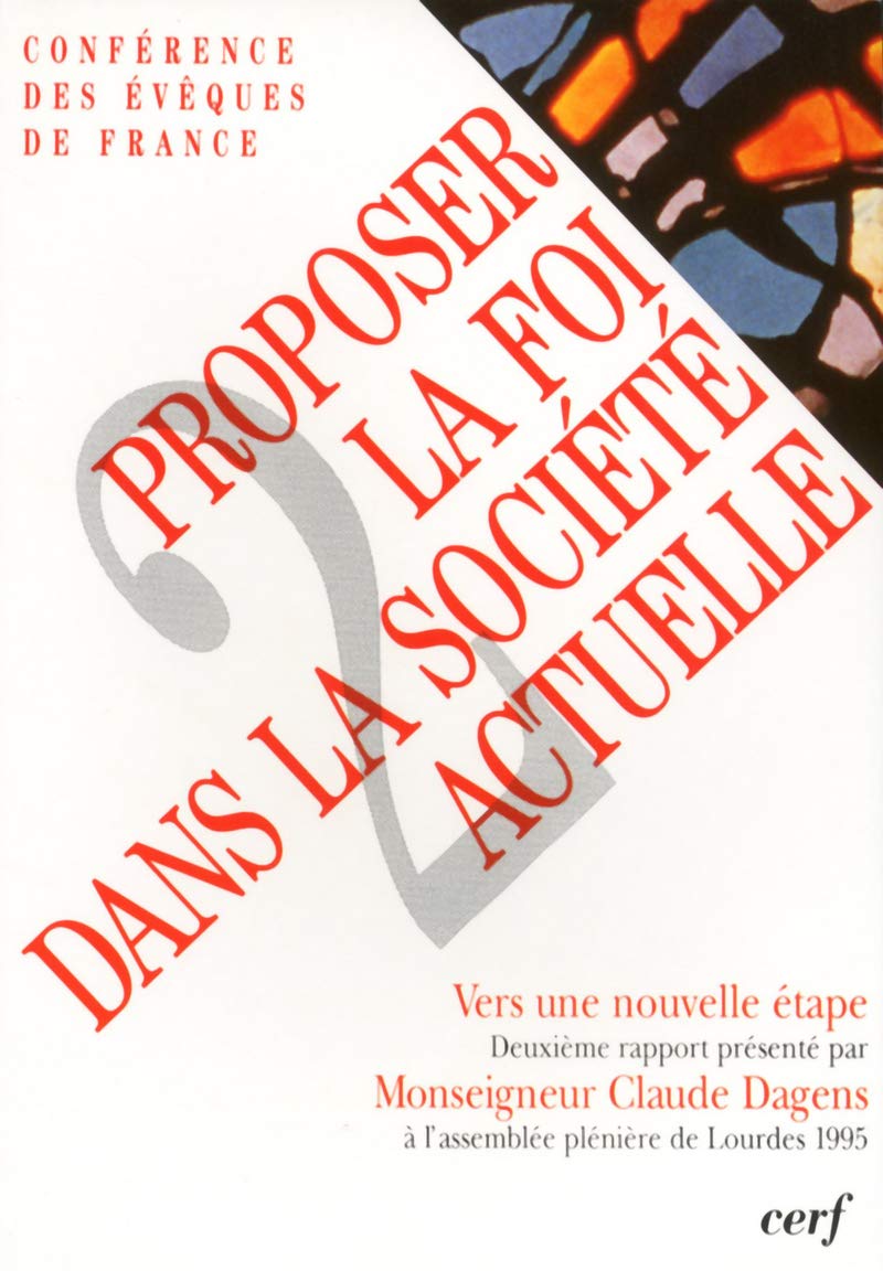 Proposer la foi dans la société actuelle 2 9782204053693