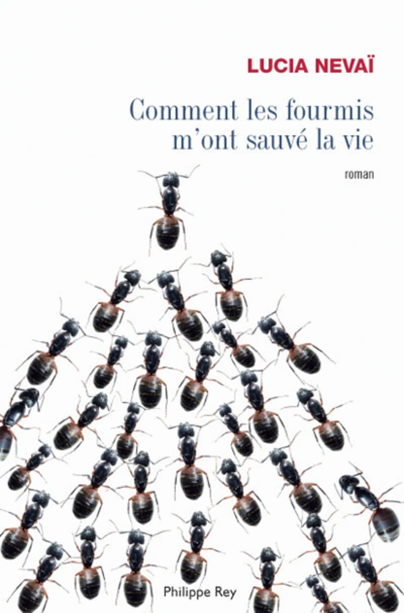 Comment les fourmis m'ont sauvé la vie 9782848761466