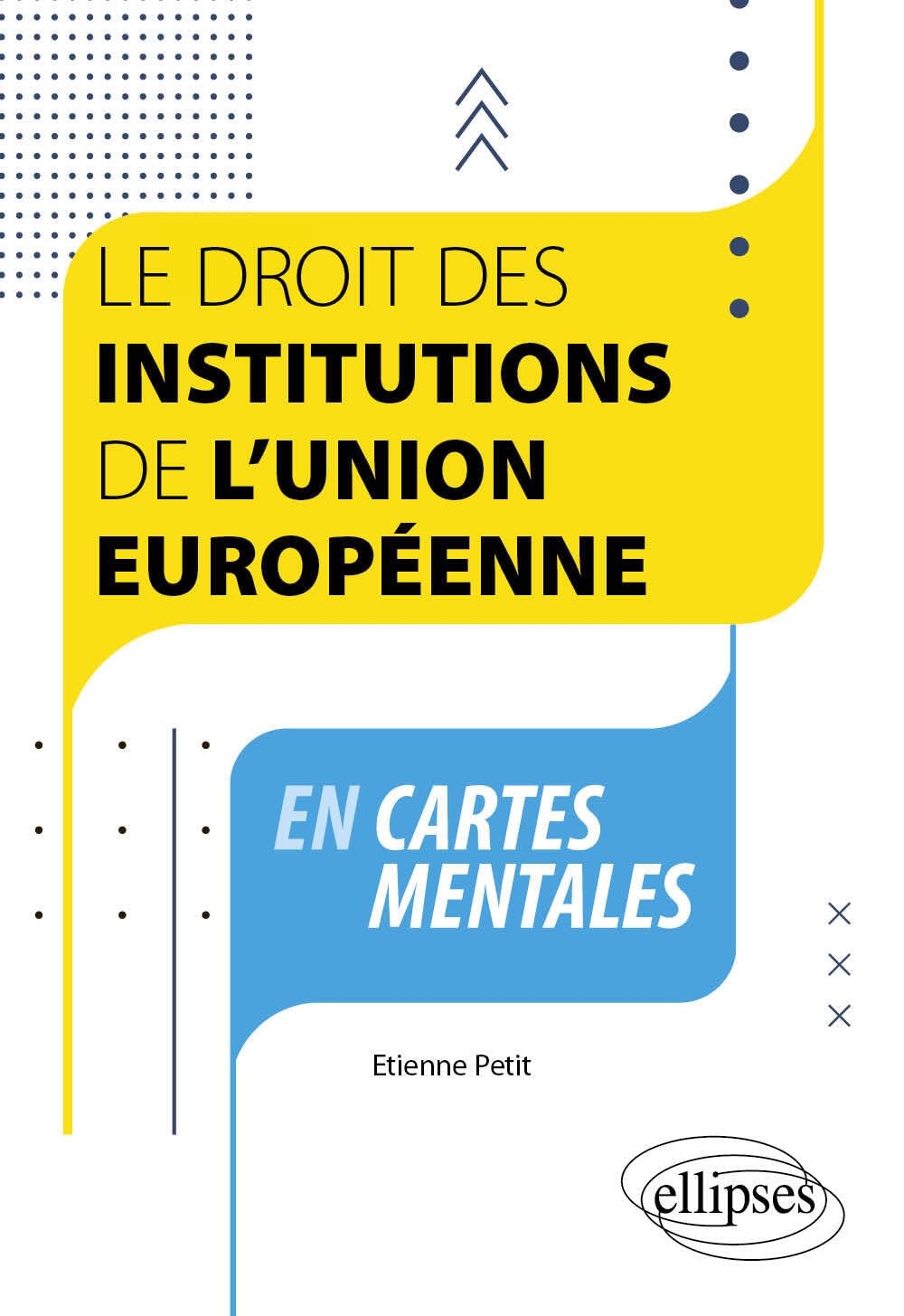 Le droit des institutions de l'Union européenne en cartes mentales 9782340087217