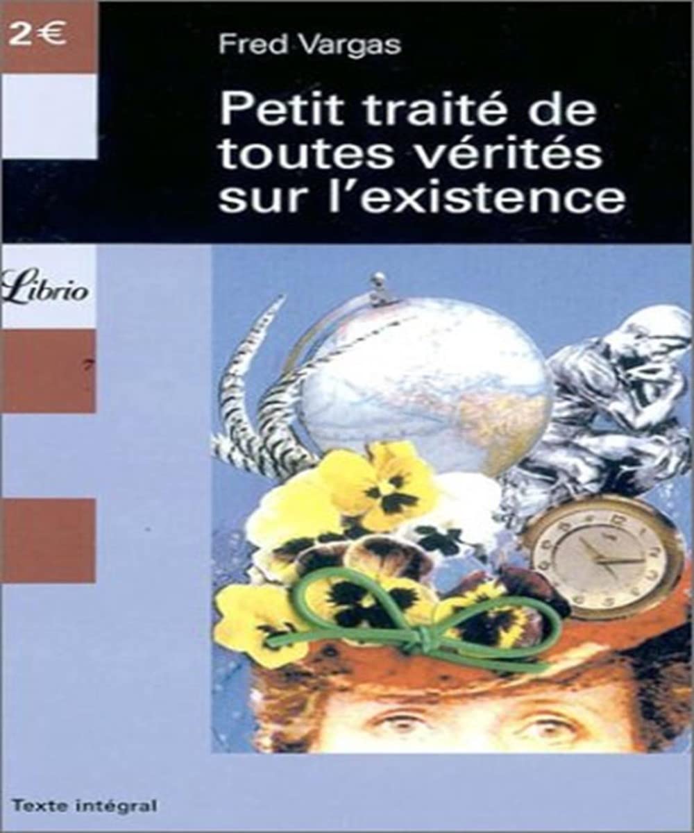 Petit traité de toutes vérités sur l'existence 9782290340516