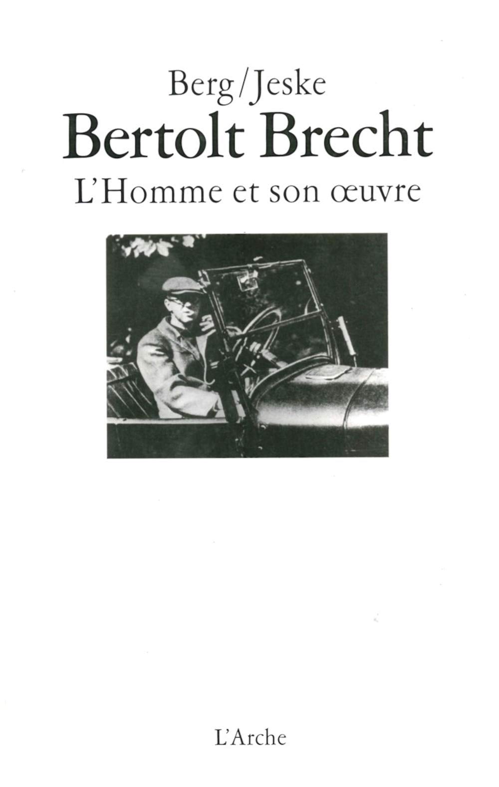 Bertolt Brecht, l'homme et son oeuvre 9782851814395