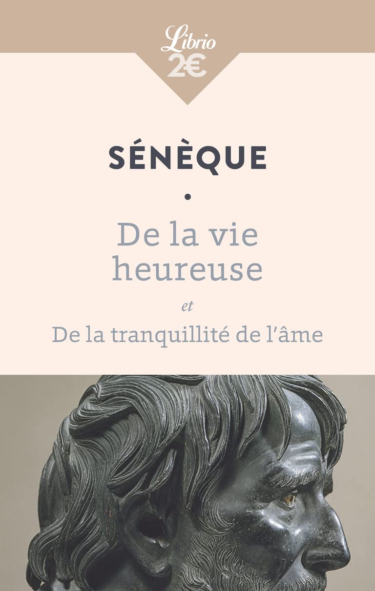 De la vie heureuse - De la tranquillité de l'âme 9782290376522