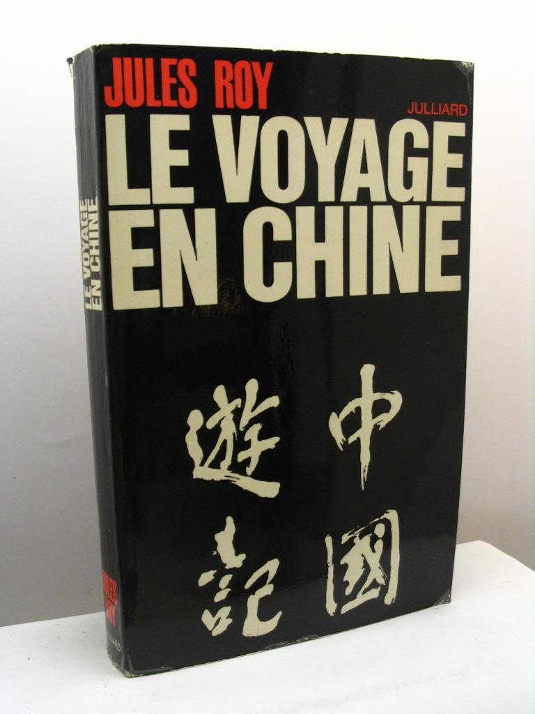 Jules Roy. Le Voyage en Chine