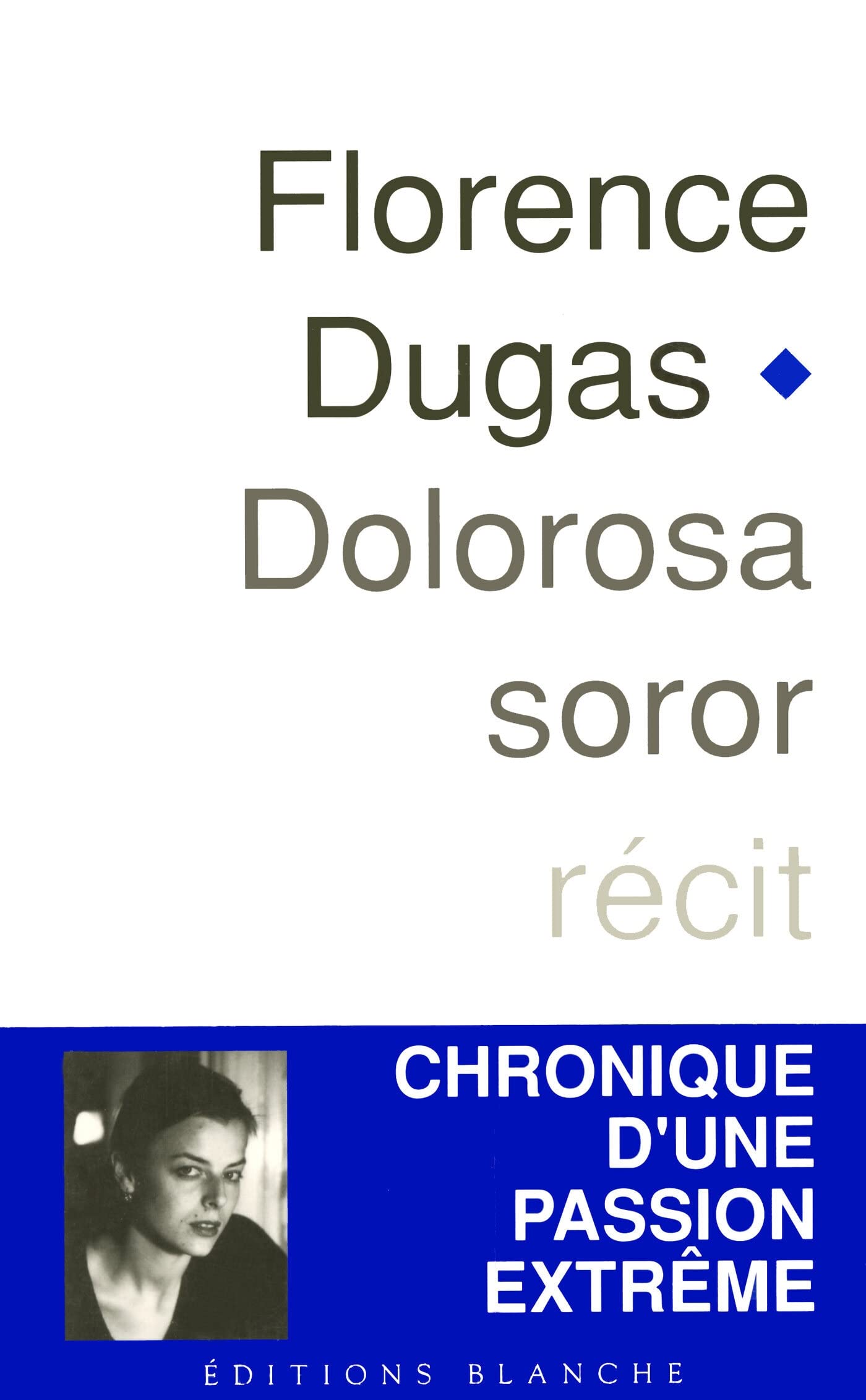 Dolorosa soror: Récit 9782911621000