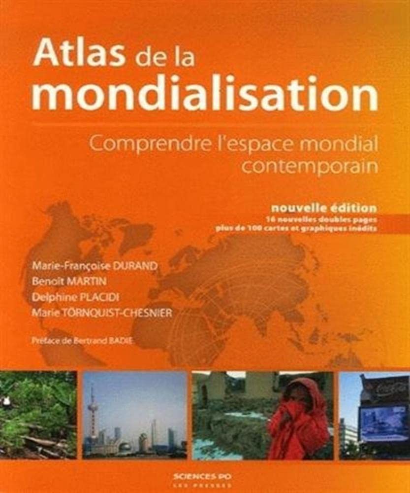 Atlas de la mondialisation: Comprendre l'espace mondial contemporain 9782724610239