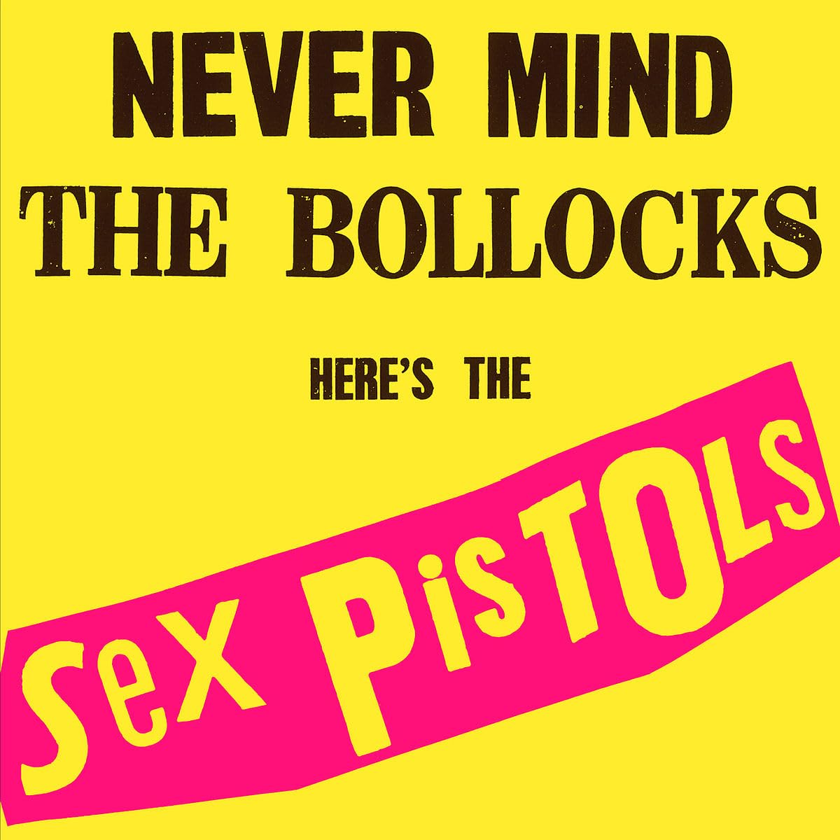 Never Mind The Bollocks, Here's The Sex Pistols 0602527965031