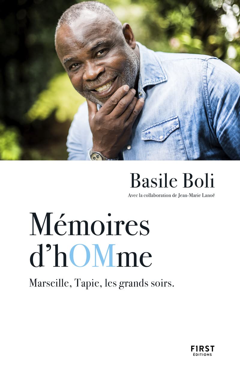 Mémoires d'hOMme: Marseille, Tapie, les grands soirs. 9782412081150